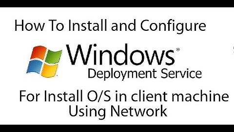 How to install an O/S in client machine using WDS (windows deployment service) |Infotech clips|