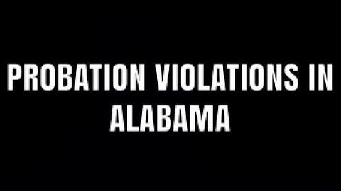 Probation violations in Alabama