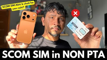 SCOM SIM Non-PTA iPhone Par Abhi Bhi Chalti Hai? | Latest Update 2025