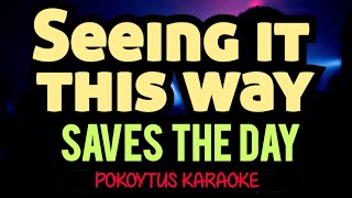 Seeing it this way 🎤 Saves The Day (karaoke) #lyrics  #lyricvideo  #minusone