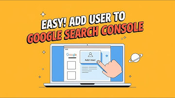 How to Add a User to Google Search Console | Step-by-Step Guide!