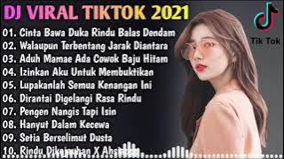 DJ Terbaru 2021 Remix DJ Cinta Bawa Duka Rindu Balas Dendam Full Bass DJ Viral 2021