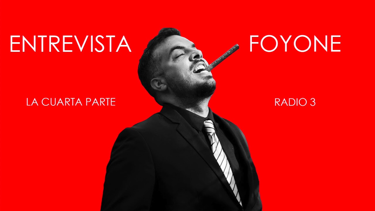Entrevista Foyone en La Cuarta Parte (Su lado personal, presidentes ...