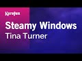 Karaoke Steamy Windows - Tina Turner *