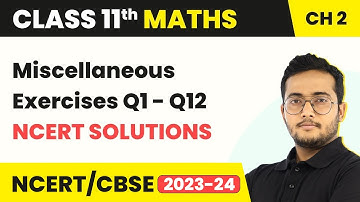 Relations And Functions- Miscellaneous Exercises Q1 - Q12 NCERT Solutions | Class 11 Maths Chapter 2