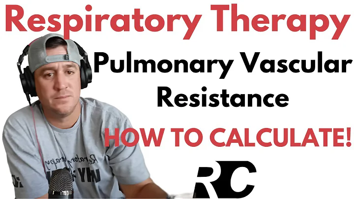 Respiratory Therapy - Pulmonary Vascular Resistance