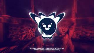 Belinda Carlisle  Heaven Is A Place On Earth (Teddy Cream Bootleg)