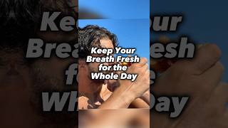 How to keep your breath fresh 24/7 #glowup #glowuptips #freshbreath #selfcare #bodycare