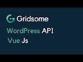 Vue js and WordPress | Using WordPress starter for Gridsome.