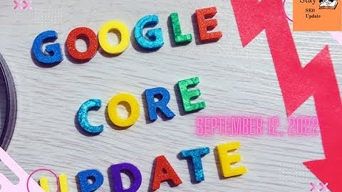 Google Announces September Core Algorithm Updates 2022 ( Latest Google Updates 2022 )| Stayseoupdate