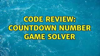 Code Review: Countdown number game solver (2 Solutions!!)
