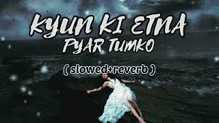 Kyun Ki Itna Pyar Tumko (slowed+reverb) Hindi #lofisong screenshot 3