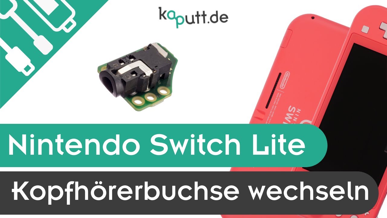 Nintendo Switch Lite Kopfhörerbuchse wechseln | kaputt.de