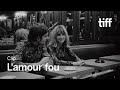 L'AMOUR FOU Clip | TIFF 2023