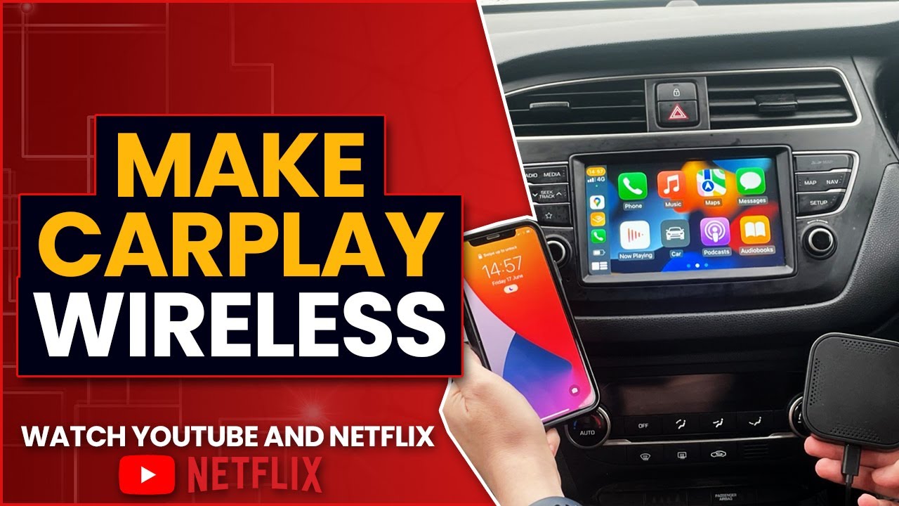 Make CarPlay or Android Auto Wireless and Watch  & Netflix in your  Car 