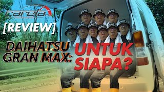 DAIHATSU GRAN MAX - Untuk SIAPA? | REVIEW