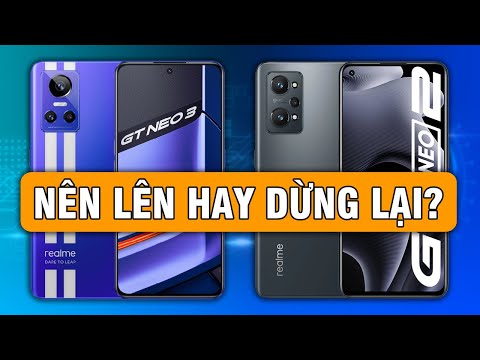 Video So sánh Realme GT Neo 3 vs Realme GT Neo 2: NÊN LÊN... - youtube