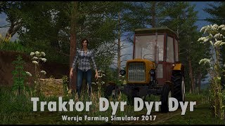 ☆ Traktor Dyr Dyr Dyr - Wersja Farming Simulator 17