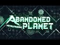 Extreme demon / Abandoned Planet by Metalface221 [Geometry Dash]