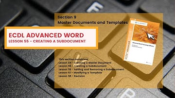ECDL Advanced Word Lesson 55 Creating a Subdocument