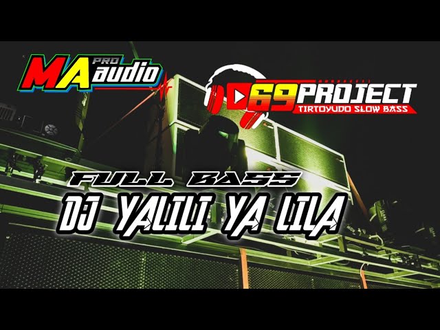 DJ YA LILI YA LILA SLOW BASS | Jinggel MA Audio terbaru #maaudio #dikaardiansyah class=