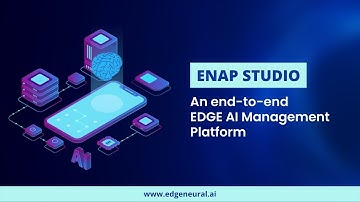 Introducing ENAP Studio - An end-to-end EDGE AI Management Platform