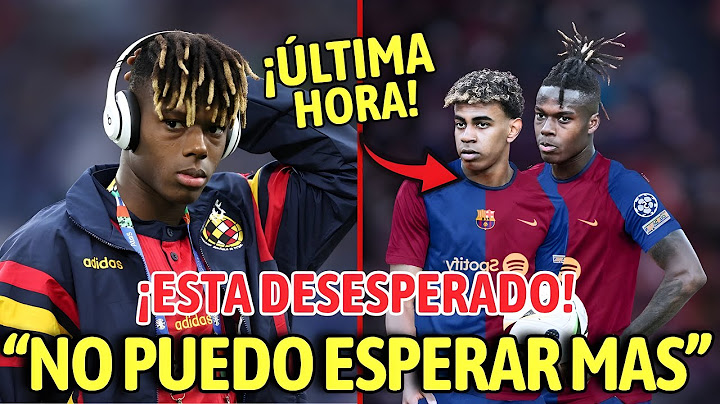 🔥¡EXCLUSIVA! Nico DESESPERADO por vestir la CAMISETA DEL BARÇA💣