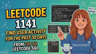 SQL Date Range Filtering | LeetCode 1141: User Activity for the Past 30 Days I | TextroVert