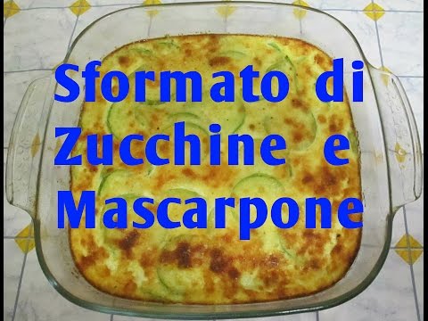 Sformato di Zucchine e Mascarpone Bimby TM5