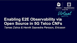 Enabling E2E Observability via Open Source in 5G Telco CNFs  Tamas Zsiros & Henrik Saavedra Persson