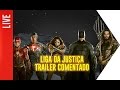 Liga da Justiça - Trailer Comentado | OmeleTV AO VIVO