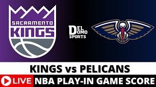 SACRAMENTO KINGS VS NEW ORLEANS PELICANS LIVE 🏀 NBA Play-In Game Score Radio APR 19, 2024