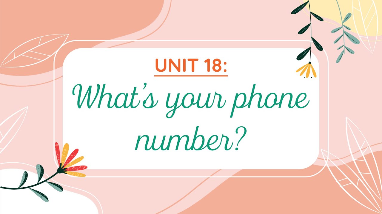 Unit 18: What'S Your Phone Number? - English 4 [Olm.Vn]