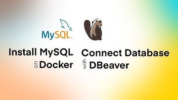 How to Install MySQL Database and Connect to a MySQL Database Using DBeaver
