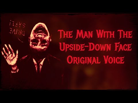 The Man With The Upside-down Face Original Voice (Trevor Henderson Mythos)