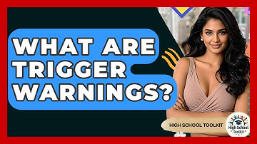 What Are Trigger Warnings? - High School Toolkit