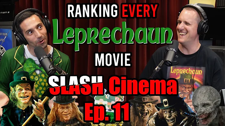 SLASH Cinema | Ep. 11 | Ranking EVERY Leprechaun Movie