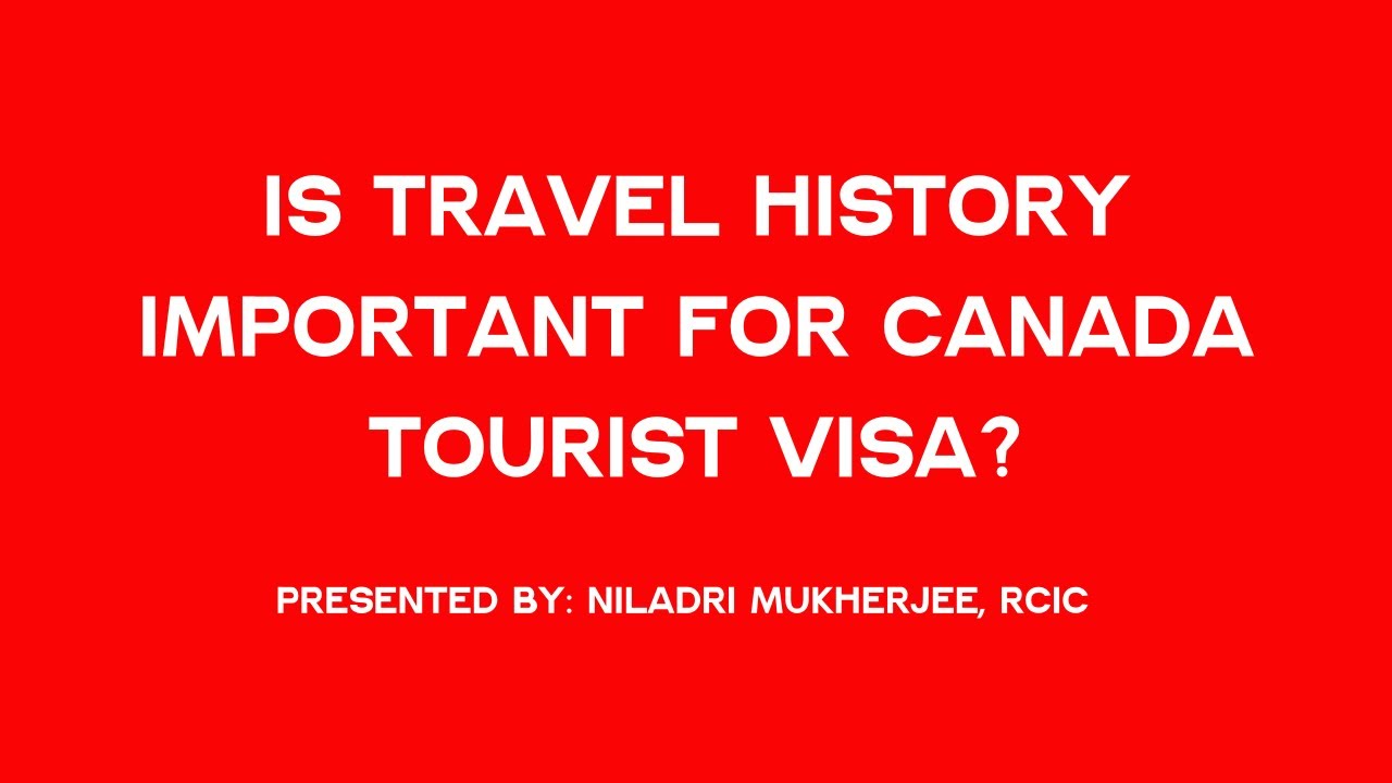 travel history required for canada tourist visa