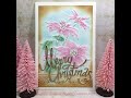 Tim Holtz 3-D Poinsettia Card w/ Pastels