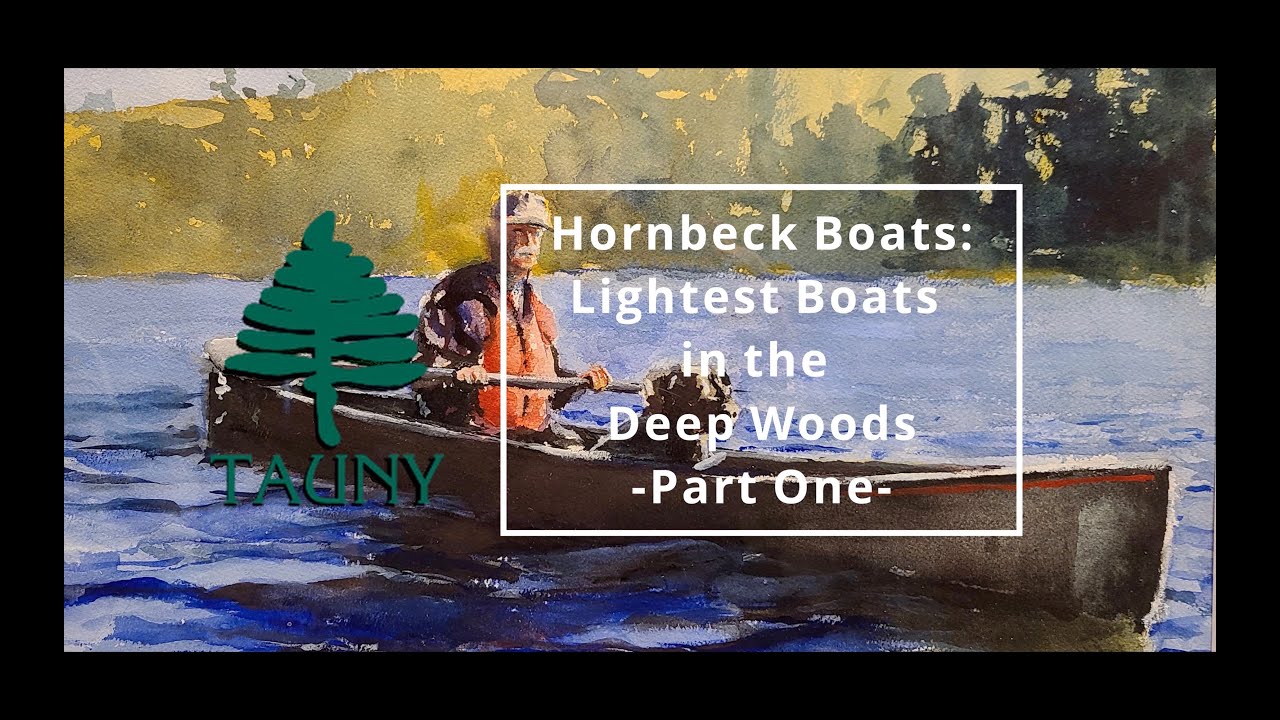 Hornbeck Boats Lightest Boats in the Deep Woods Paddling Stories