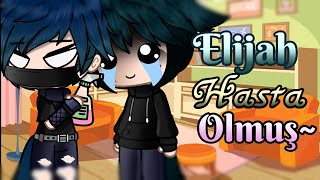 Elijah Hasta Olmuş Gacha Club Türkçe