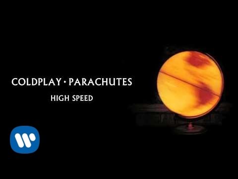 Coldplay - High Speed (Parachutes) - High Speed is taken from Coldplay's 2000 album, Parachutes. 