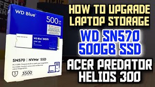 🔥How To Upgrade Laptop Storage/SSD | Acer Predator Helios 300 SSD Upgrade | WD SN570 500 GB SSD 🔥