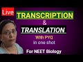 @ Transcription &amp; Translation with PYQ in one SHOT