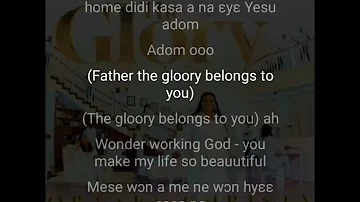 The Glory (Lyrics) - Obaapa Christy