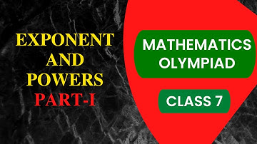 Exponent and powers | Part 01 | Class 7 |  Mathematics Olympiad