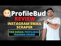 ProfileBud Review ❇️ New Instagram Email Scraper 😍 PLUS BONUSES