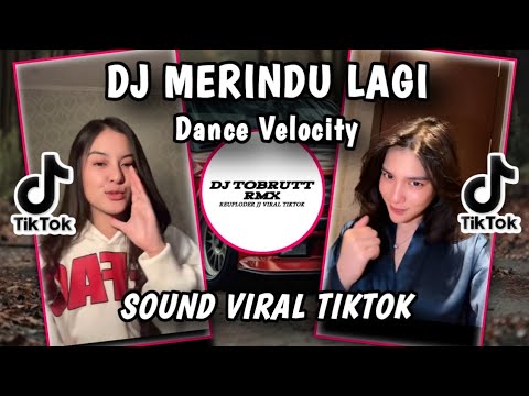 DJ MERINDU LAGI | DANCE VELOCITY - TUHAN TOLONG AKU INGIN DIRINYA RINDU PADANYA VIRAL TIKTOK 2025