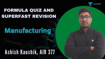 Formula Quiz and Superfast Revision of Manufacturing | GATE 2021 | Ashish Kaushik