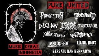 PUNK UNITED - BERSATU DAN BERKARYA (KUMPULAN LAGU PUNK INDONESIA TERPOPULER) MUSIK KERAS INDONESIA